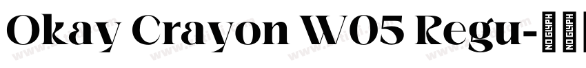 Okay Crayon W05 Regu字体转换